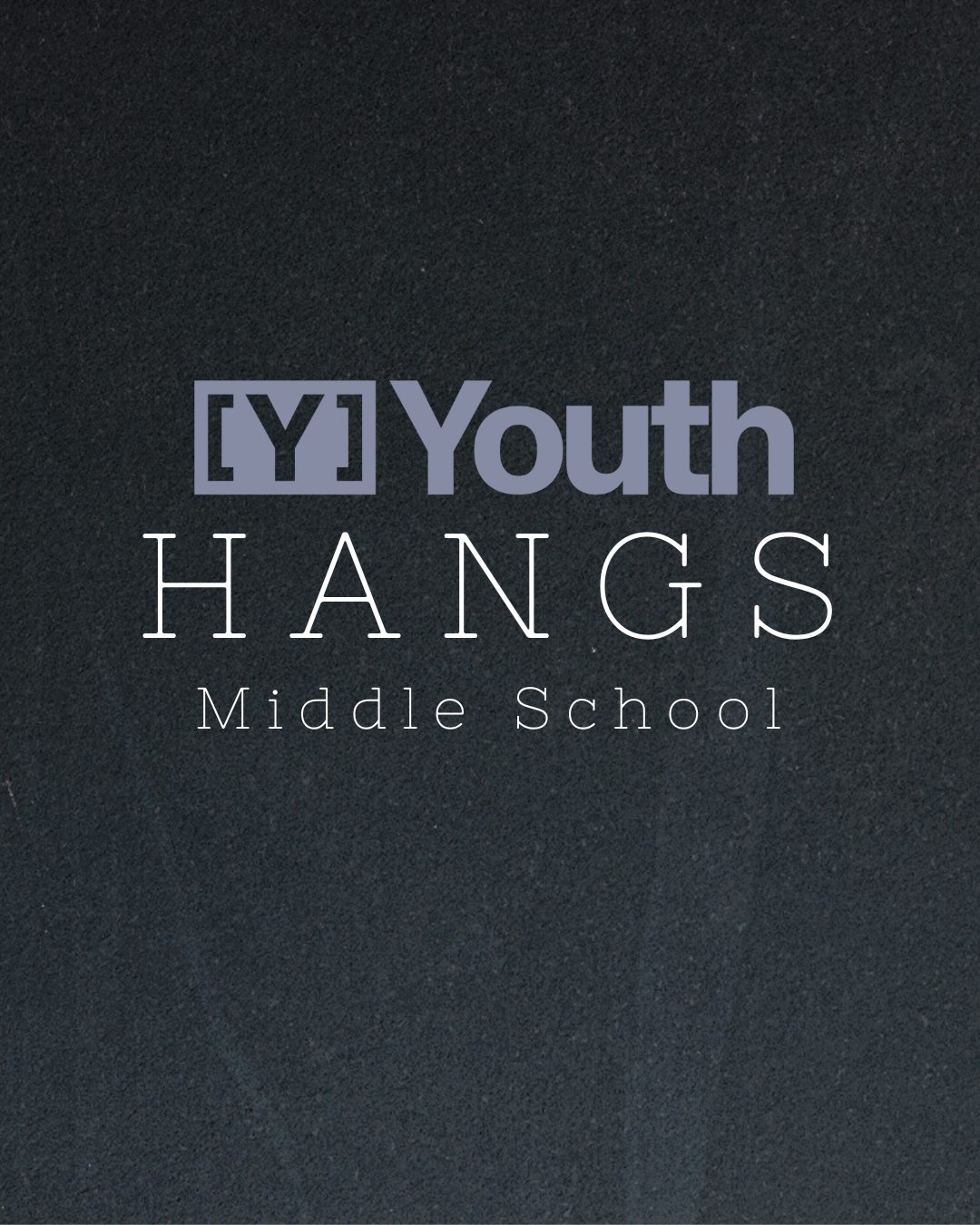 Middle School Youth Hangs